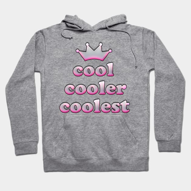 cool cooler coolest Hoodie by hipsterllama